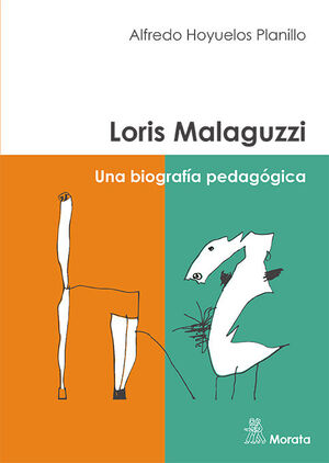 LORIS MALAGUZZI. UNA BIOGRAFIA PEDAGOGICA