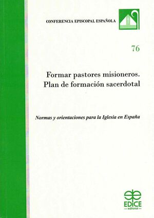 FORMAR PASTORES MISIONEROS. PLAN DE FORMACION SACERDOTAL