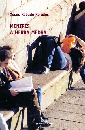 MENTRES A HERBA MEDRA. PREMIO BLANCO AMOR 2006