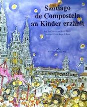SANTIAGO DE COMPOSTELA AN KINDER ERZÄHLT