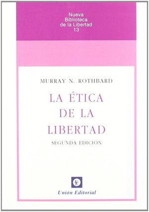 LA ÉTICA DE LA LIBERTAD (2ª EDICIÓN)