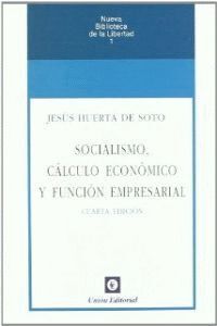 SOCIALISMO, CÁLCULO ECONÓMICO Y FUNCIÓN EMPRESARIAL