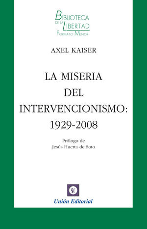 LA MISERIA DEL INTERVENCIONISMO