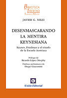 DESENMASCARANDO LA MENTIRA KEYNESIANA  (2ª EDIC.)