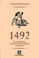 1492 FIN DE LA BARBARIE. COMIENZO DE LA CIVILIZACIÓN EN AMÉRICA