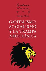 CAPITALISMO, SOCIALISMO Y LA TRAMPA NEOCLÁSICA