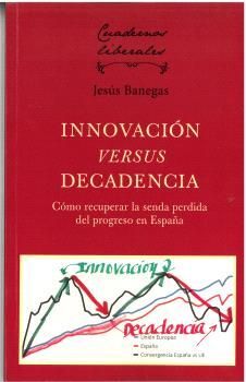 INNOVACION VERSUS DECADENCIA.