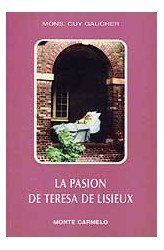 LA PASIÓN DE TERESA DE LISIEUX