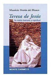 TERESA DE JESÚS SU ROSTRO HUMANO Y ESPIRITUAL