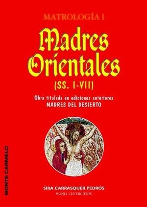 MADRES ORIENTALES (SS. I-VII) MATROLOGÍA I