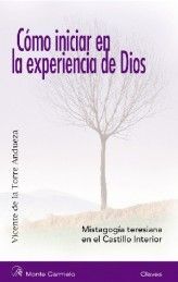 CÓMO INICIAR EN LA EXPERIENCIA DE DIOS