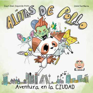 ALITAS DE POLLO. AVENTURA  EN LA CIUDAD