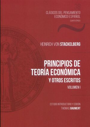 PRINCIPIOS DE TEORIA ECONOMICA Y OTROS ESCRITOS (VOLUMEN I Y II)