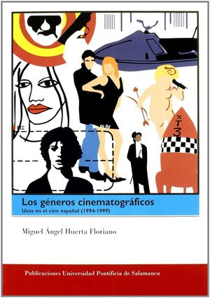 LOS GÉNEROS CINEMATOGRÁFICOS. USOS EN EL CINE ESPAÑOL (1994-1999)