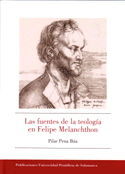 FUENTES DE LA TEOLOGÍA EN FELIPE MELANCHTHON, LAS