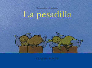 TROMBOLINA Y MUCHOLÍO. LA PESADILLA