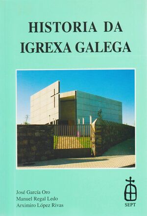 HISTORIA DA IGREXA GALEGA