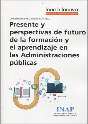 PRESENTE Y PERSPECTIVAS DE FUTURO EN LA FORMACIÓN DE FUTURO DE LA FORMACIÓN Y AP