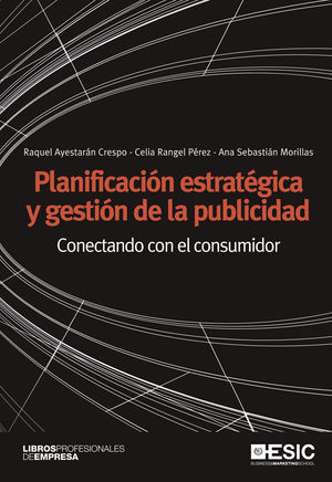 PLANIFICACIÓN ESTRATÉGICA Y GESTIÓN DE LA PUBLICIDAD, CONECTANDO CON EL CONSUMIDOR