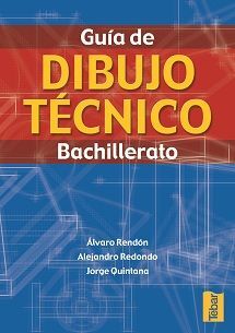 GUÍA DE DIBUJO TÉCNICO PARA BACHILLERATO