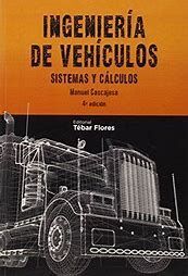 INGENIERIA DE VEHICULOS (4ª ED.2015). SISTEMAS Y CALCULOS
