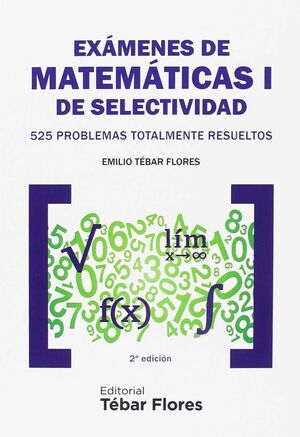 EXÁMENES DE MATEMÁTICAS I DE SELECTIVIDAD