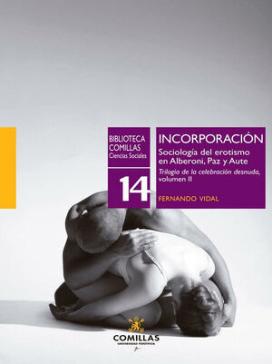 INCORPORACIÓN. SOCIOLOGIA DEL EROTISMO EN ALBERONI, PAZ Y AUTE