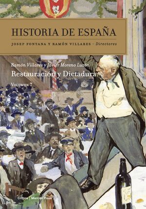 RESTAURACION Y DICTADURA VOLUMEN 7 HISTORIA DE ESPAÑA
