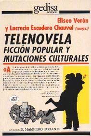 TELENOVELA : FICCIÓN POPULAR Y MUTACIONES CULTURALES