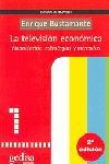 LA TELEVISIÓN ECONÓMICA : FINANCIACIÓN, ESTRATEGIAS Y MERCADOS