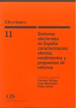 SISTEMAS ELECTORALES EN ESPAÑA: CARACTERIZACIÓN, EFECTOS, RENDIMIENTOS Y PROPUES