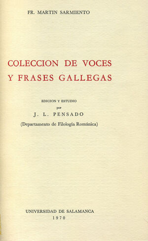 COLECCIÓN DE VOCES Y FRASES GALLEGAS DE FR. MARTÍN SARMIENTO