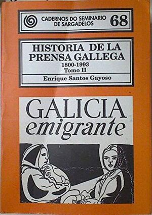HISTORIA DE LA PRENSA GALLEGA (1800-1993)