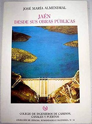 JAÉN DESDE SUS OBRAS PÚBLICAS