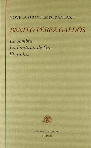 NOVELAS I. LA SOMBRA ; LA FONTANA DE ORO ; EL AUDAZ