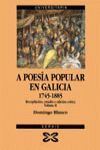 A POESÍA POPULAR EN GALICIA 1745-1885. RECOPILACIÓN, ESTUDIO E EDICIÓN CRÍTICA. VOL II