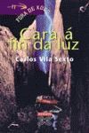 CARA Á FIN DA LUZ