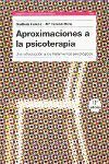 APROXIMACIONES A LA PSICOTERAPIA : UNA INTRODUCCIÓN A LOS TRATAMIENTOS