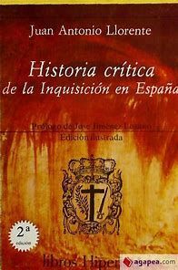 HISTORIA CRÍTICA DE LA INQUISICIÓN EN ESPAÑA