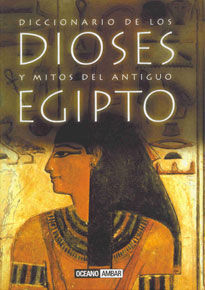 DICCIONARIO DE LOS DIOSES DE EGIPTO