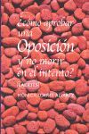 ¿CÓMO APROBAR UNA OPOSICIÓN Y NO MORIR EN EL INTENTO?