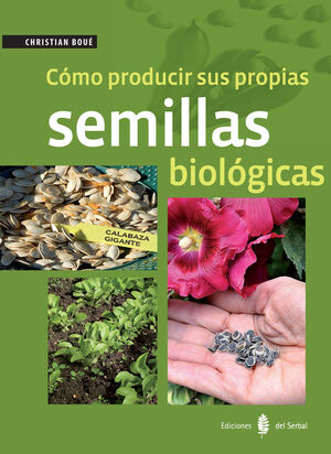 COMO PRODUCIR SUS PROPIAS SEMILLAS BIOLOGICAS