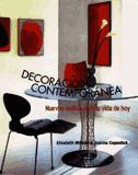 DECORACIÓN CONTEMPORÁNEA : NUEVOS ESTILOS PARA LA VIDA DE HOY