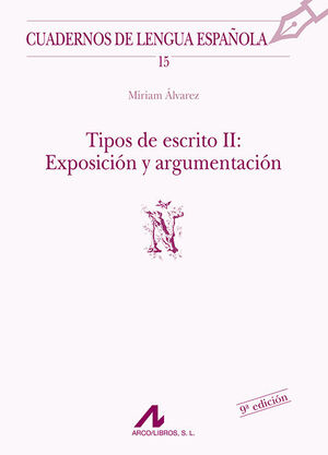 TIPOS DE ESCRITO II : EXPOSICIÓN Y ARGUMENTACIÓN