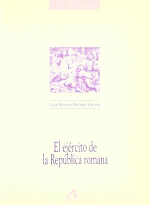 EL EJÉRCITO DE LA REPÚBLICA ROMANA