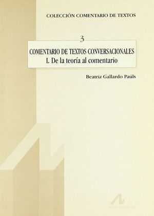COMENTARIO DE TEXTOS CONVERSACIONALES I : DE LA TEORÍA AL COMENTARIO