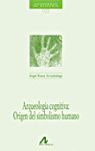 ARQUEOLOGÍA COGNITIVA: ORIGEN DEL SIMBOLISMO HUMANO