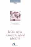 LA CHINA IMPERIAL EN SU CONTEXTO MEDIEVAL (SIGLOS III-XVII)