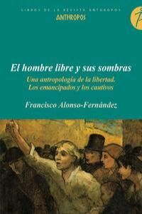 HOMBRE LIBRE Y SUS SOMBRAS