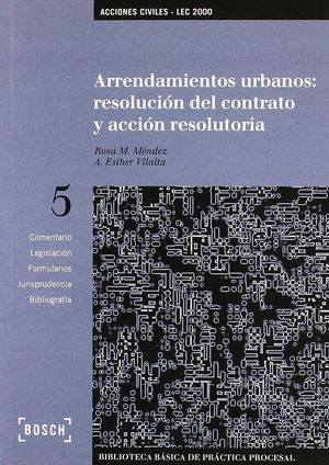 ARRENDAMIENTOS URBANOS: RESOLUCIÓN DEL CONTRATO Y ACCIÓN RESOLUTORIA - LEC 2000